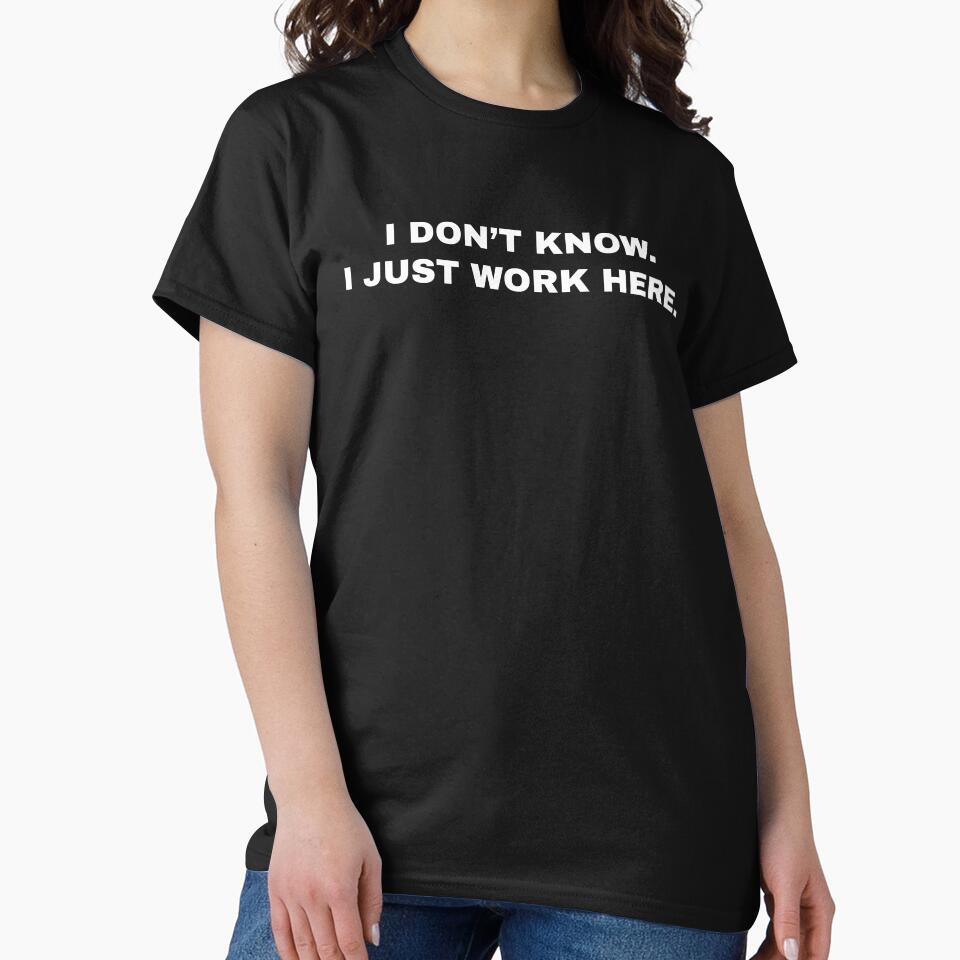 I dont know I just work here by House Sparrow
