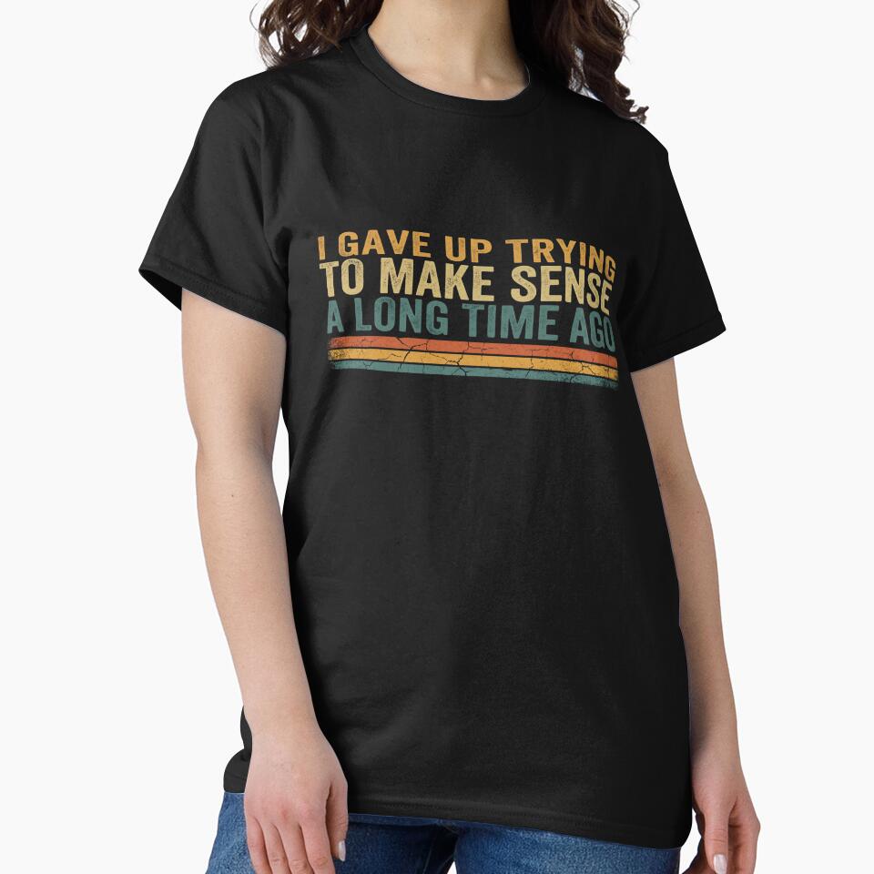 I Gave Up Trying To Make Sense A Long Time Ago by Soren Graft
