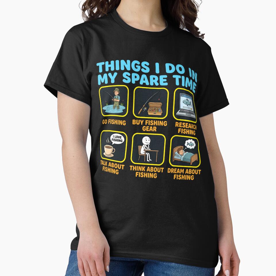 Things I Do In My Spare Time Fishing Funny Fisherman Angler Fishing Lover by ZBIFBOUETLA