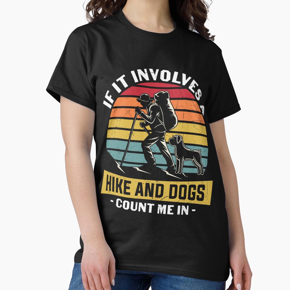 If It Involves A Hike And Dogs Count Me In by RED FIR