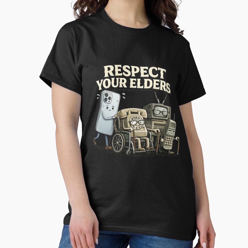 Respect Your Elders Phone Tshirts by Zbixu