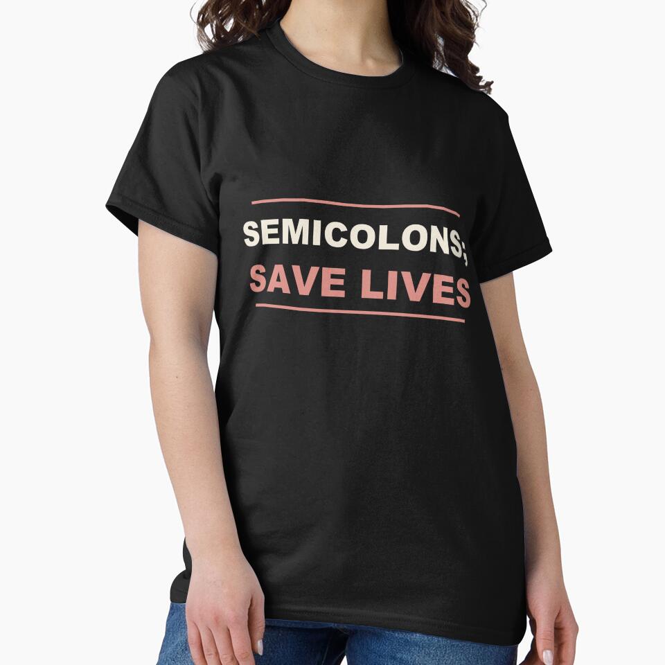 Semicolons; Save Lives - Funny Programmer by RetroThreadWorks