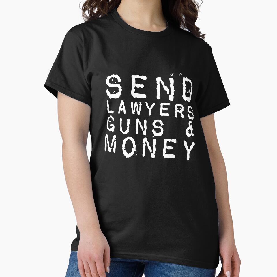 Send Lawyers Guns And Money (for darker colored backgrounds) by GorArt1