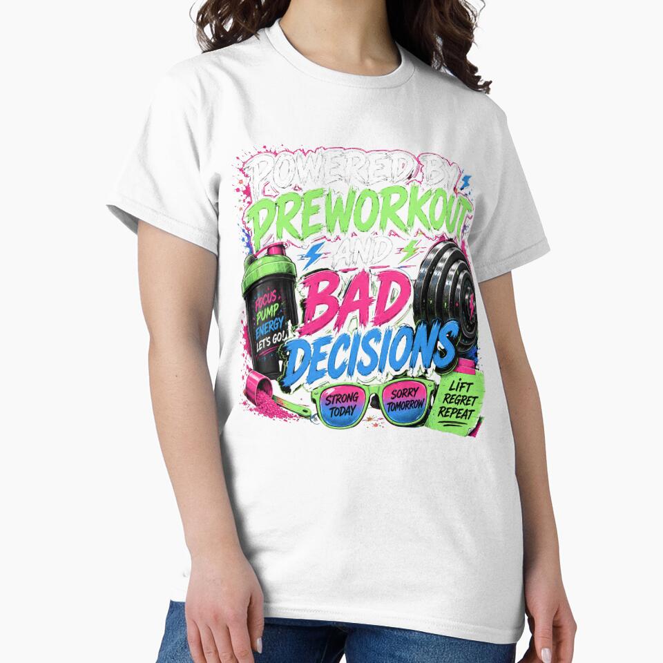 Powered by Pre-Workout and Bad Decisions – Gym Humor Shirt by RJsTees