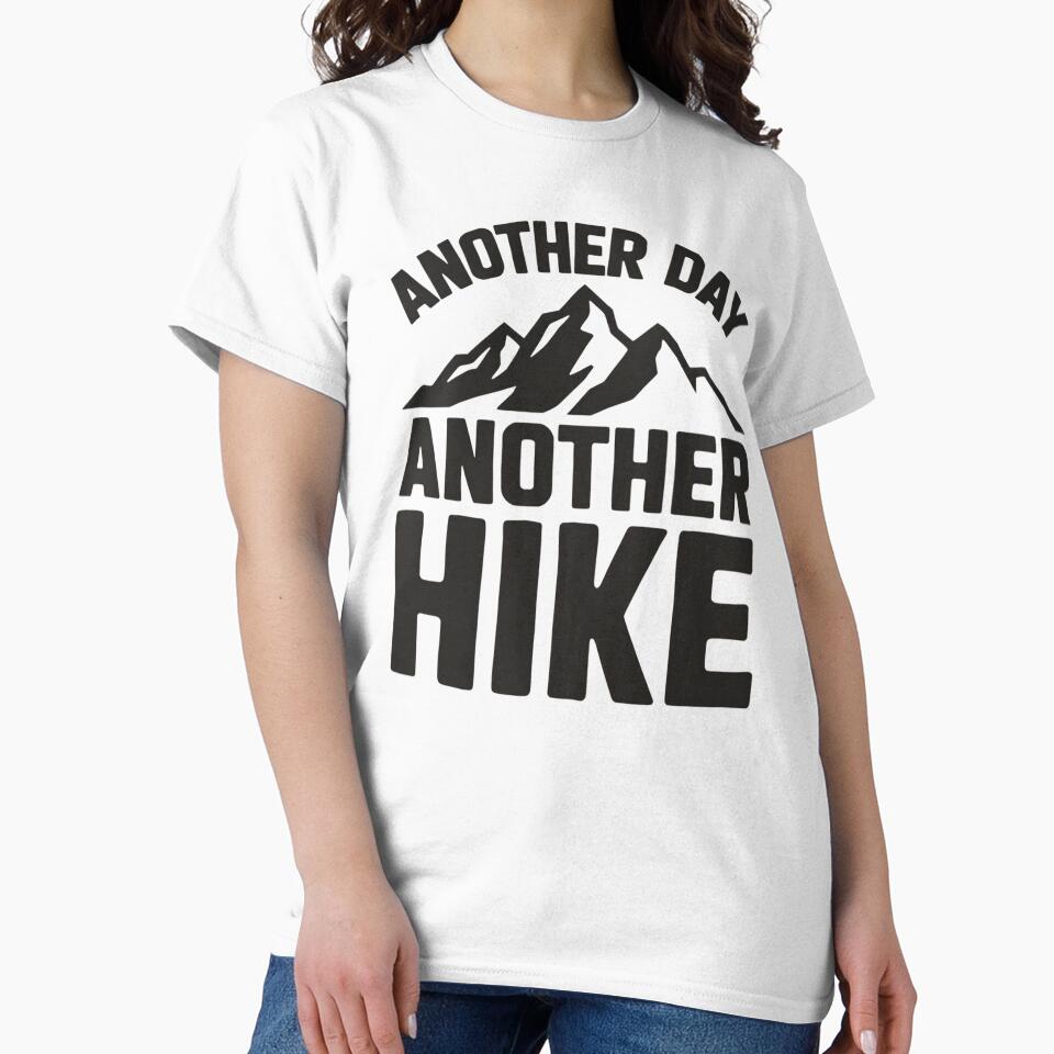 Another Day, Another Hike Hiking by Ink Magic