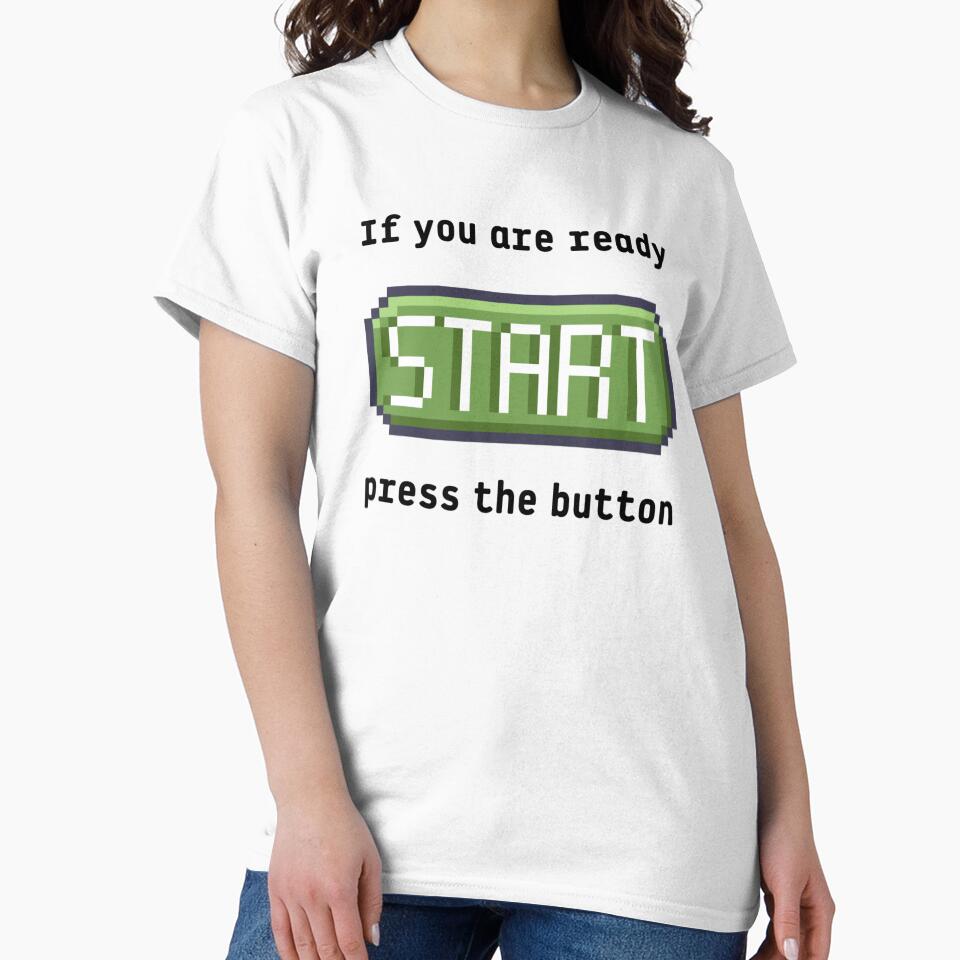 Press the start button  - Retro gaming experience - Text based design - Black text by Nemesiscrowd