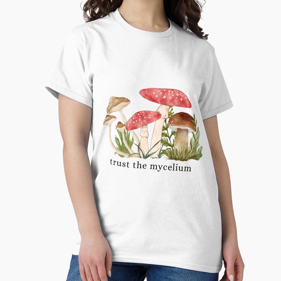 Trust the mycelium mushroom graphic by halesyeahhh