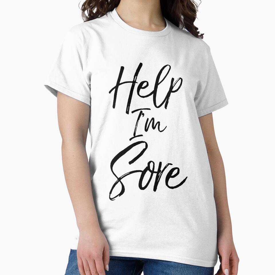 Help I'm Sore Funny Workout Quote by TNDesignStudio