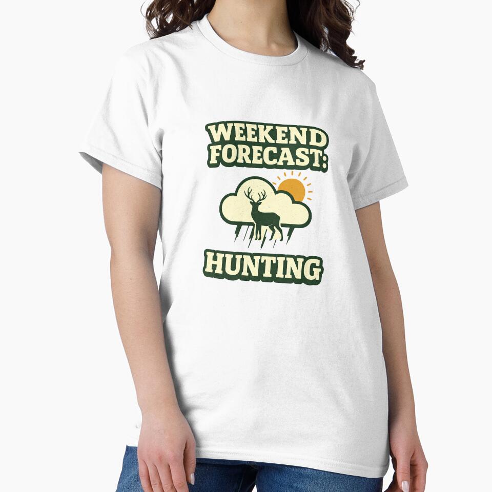 Weekend Forecast: Hunting – Funny Deer Weather Graphic Design by EastEndTownie