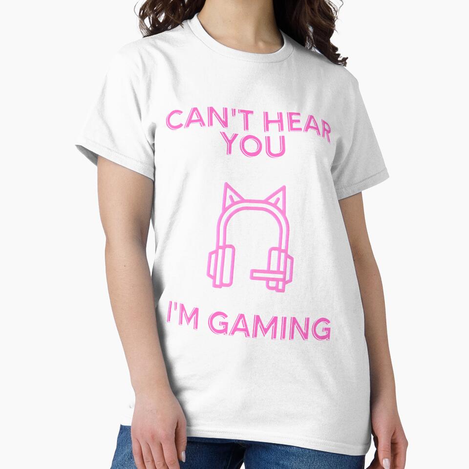Can't Hear You Im Gaming by Quineveer Alice