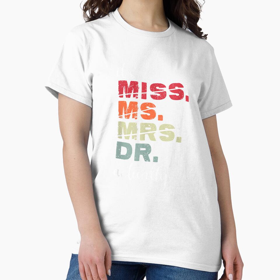 It’s Miss Ms Mrs Dr actually Doctor Graduation Vintage by Boutkimaewab