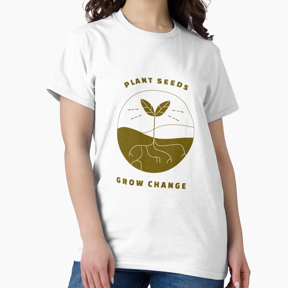 Plant Seeds Grow Change by S Diaz
