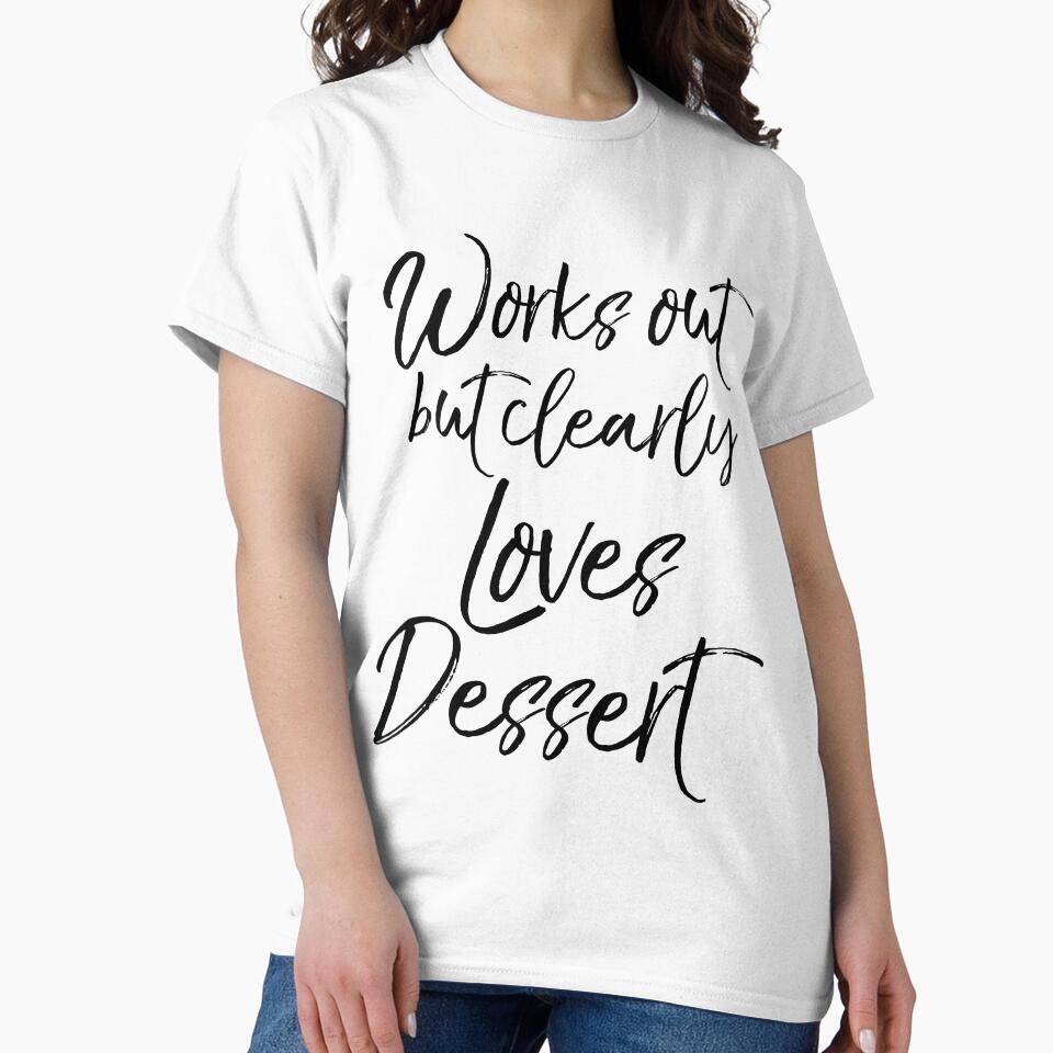 Works Out But Clearly Loves Dessert Funny Workout Quote by TNDesignStudio