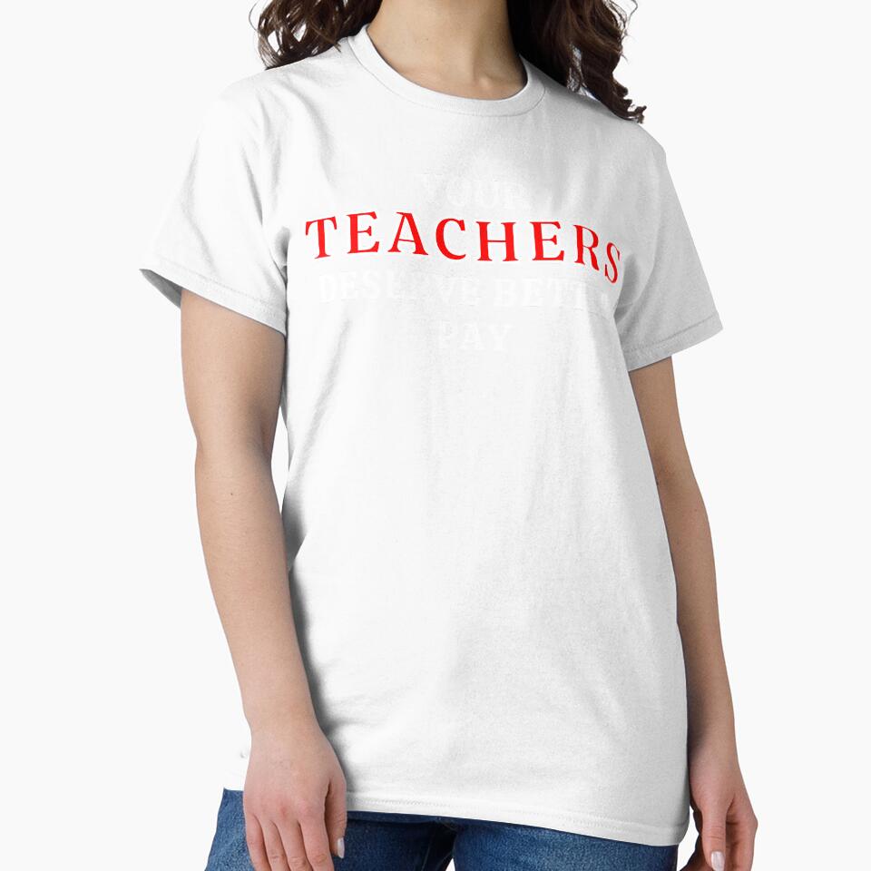 Your Teachers Deserve Better Pay by MojaveTradePost