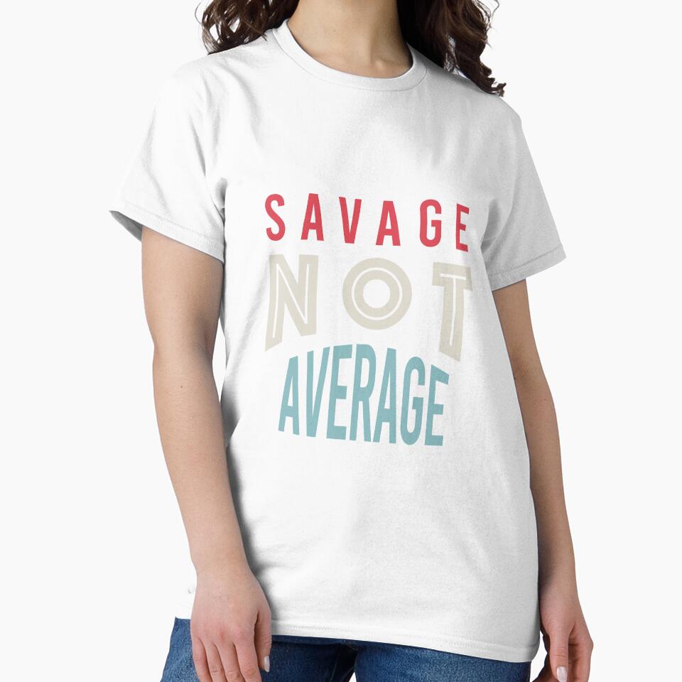 Fitness Saying Savage Not Average by whyitsme