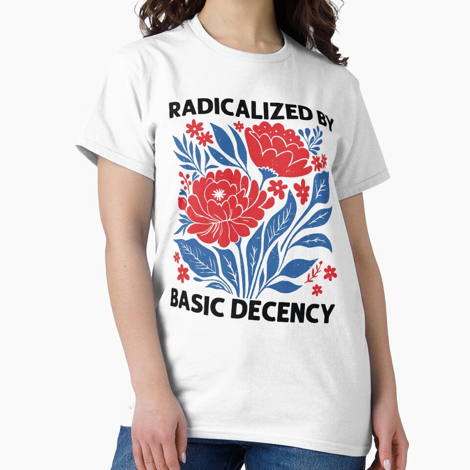 Radicalized by Basic Decency Dove Bird Anti Trump Protest - Radicalized By Basic Decency - Political Protest - Social Justice by gusmanvinagetti