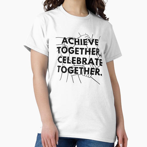 Achieve Together, Celebrate Together. by Bananobanini
