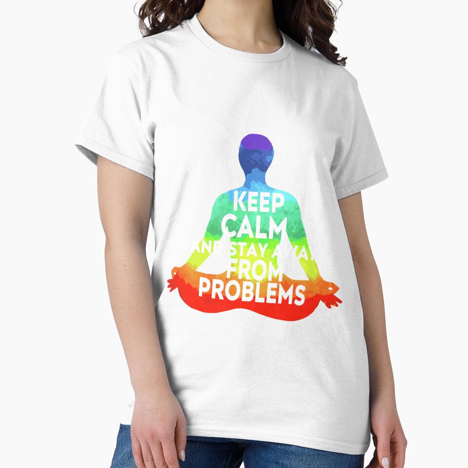 KEEP CALM AND STAY AWAY FROM PROBLEMS by design-2store