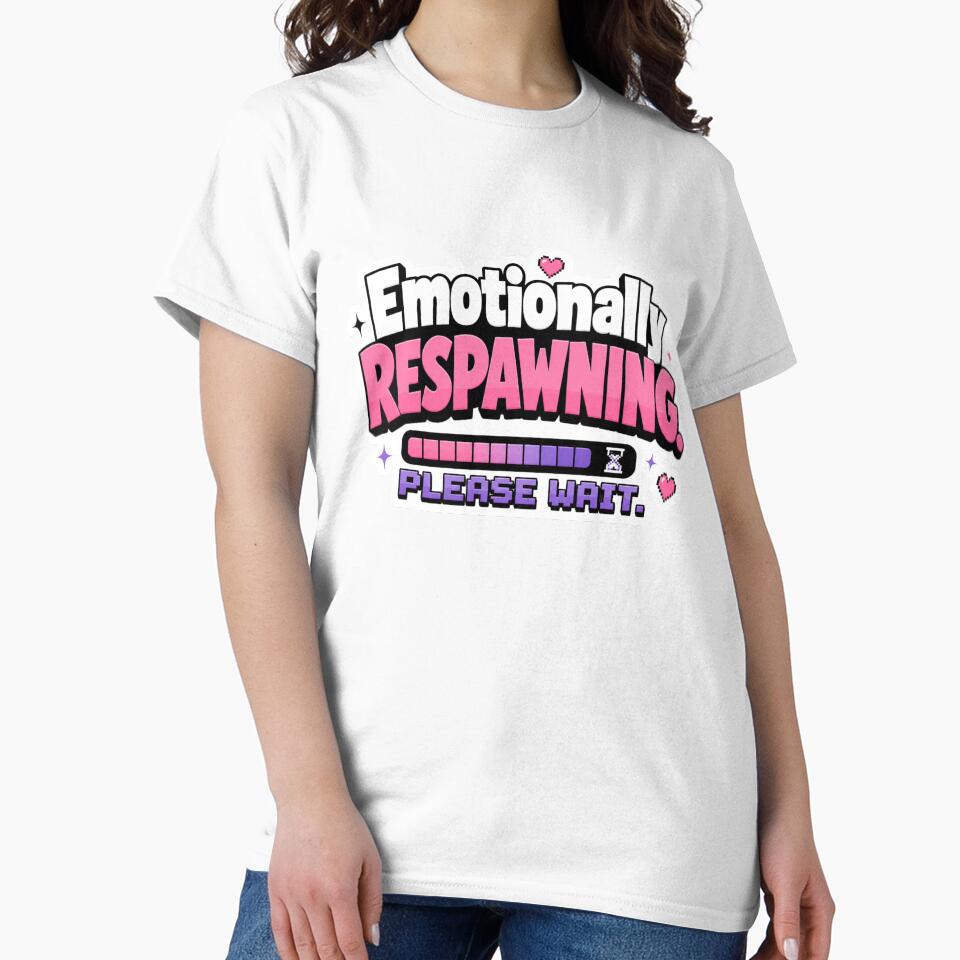Emotionally Respawning Please Wait Funny Gamer Mental Health Design by TheStephanieRome