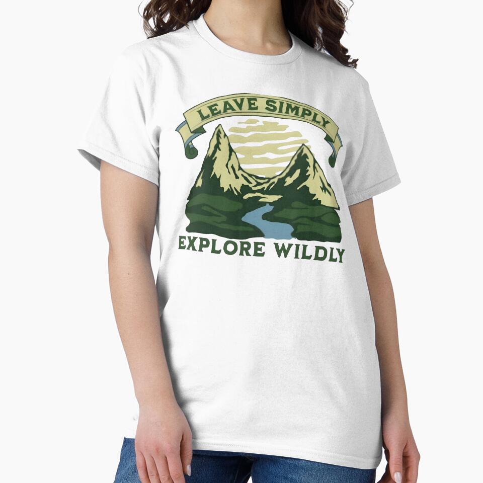 Leave simply, explore wildly, funny and cool nature lover by Merchattack