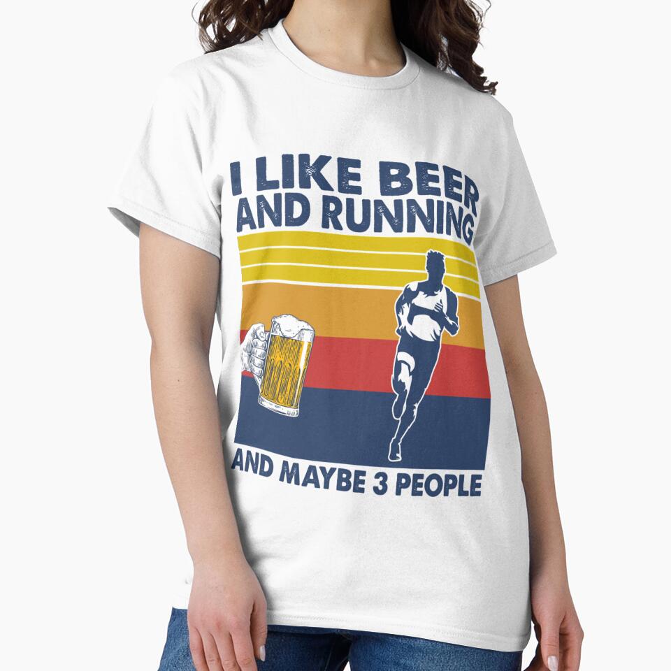 I like beer and running and maybe 3 peopl| Perfect Gift by sherricam