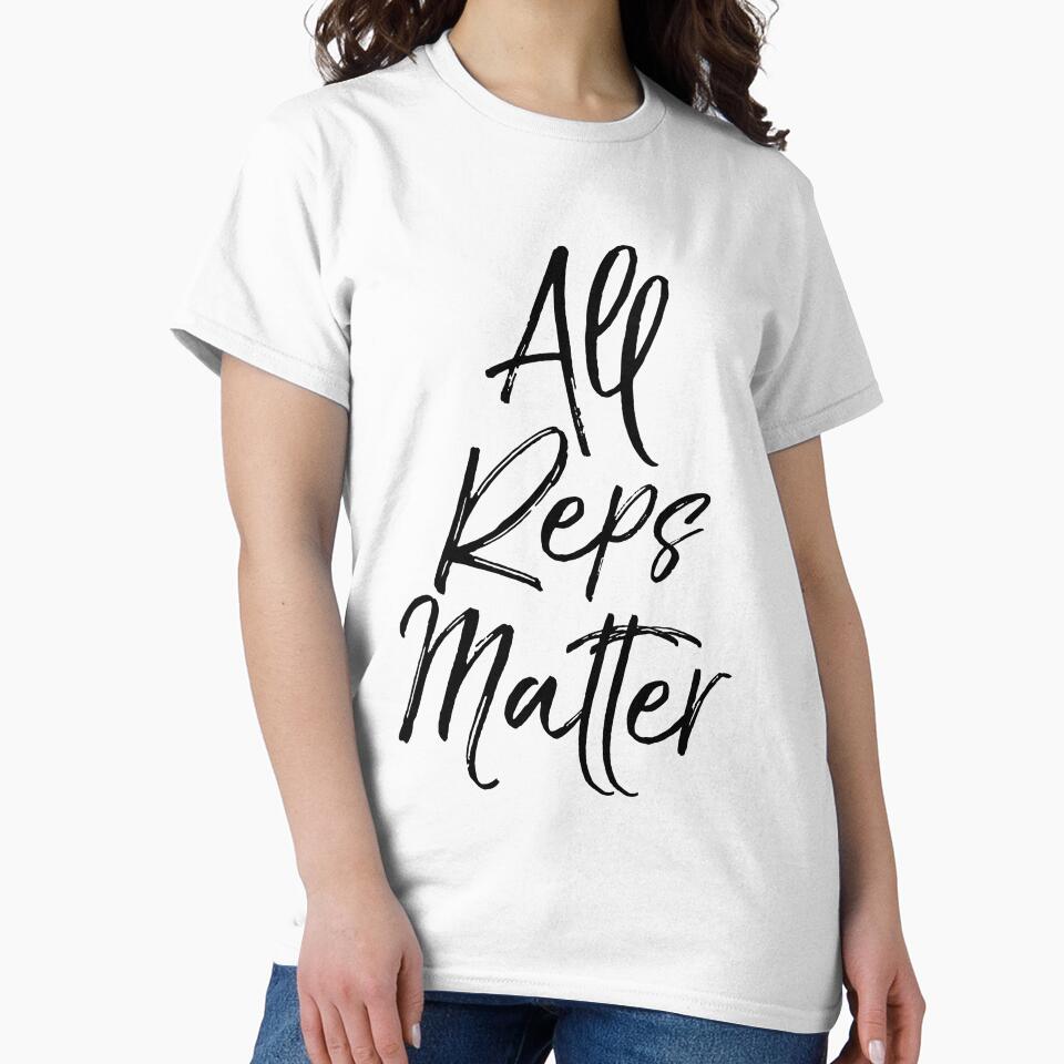 All Reps Matter Funny Workout Quote by TNDesignStudio