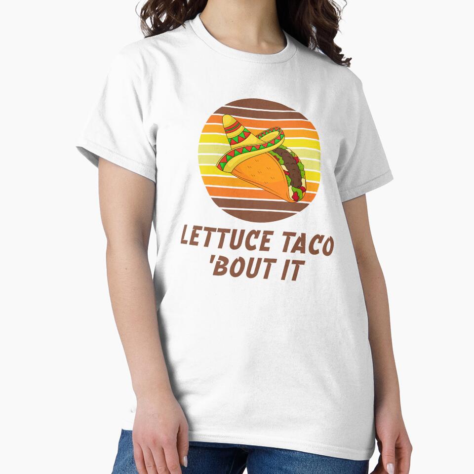 Lettuce Taco ’Bout It – Funny Food Pun Design by SunsetReverie