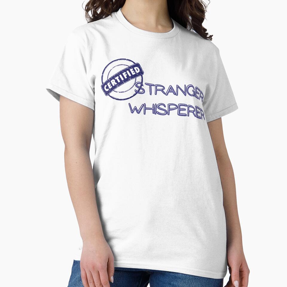 Certified Stranger Whisperer by HaileyLow