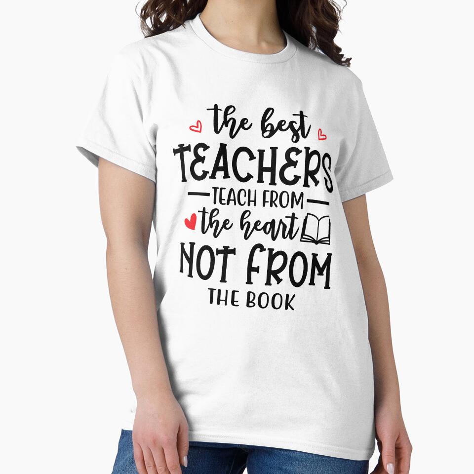 The Best Teachers Teach From The Heart Not From The Book Teacher Quote by Briekel