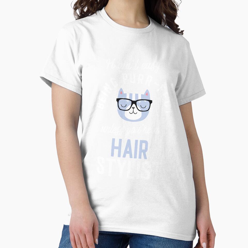 Hair Stylist Cat Lover Gifts - It ain't easy being Purr Fect by betternotes
