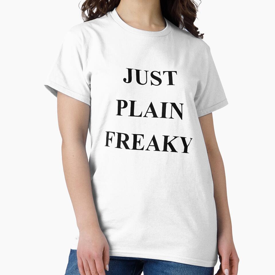 JUST PLAIN FREAKY by Shlerm Arts