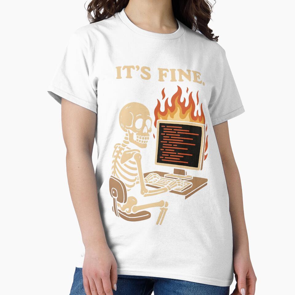 It’s Fine - Sarcastic Skeleton at Computer with Errors on Fire by Graphicarium Shop