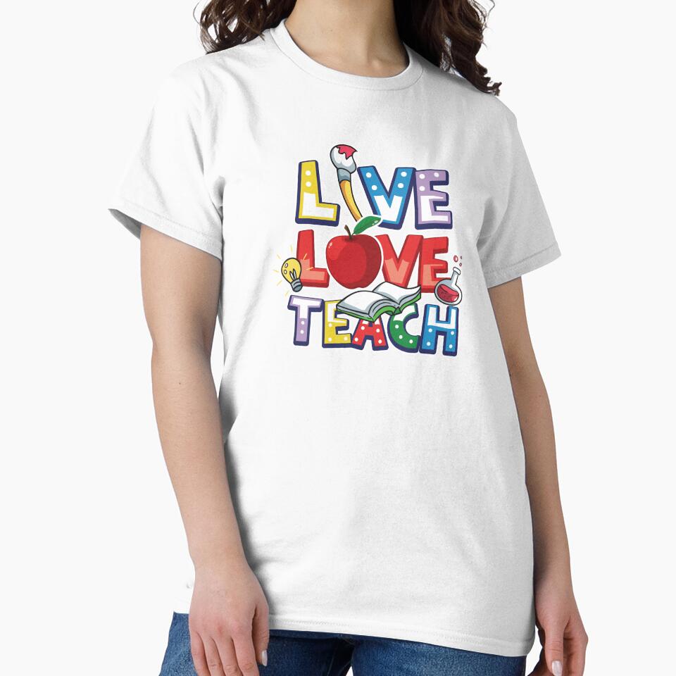 Teacher Teacher's Day Live Love Teacher's Gift by haselshirt