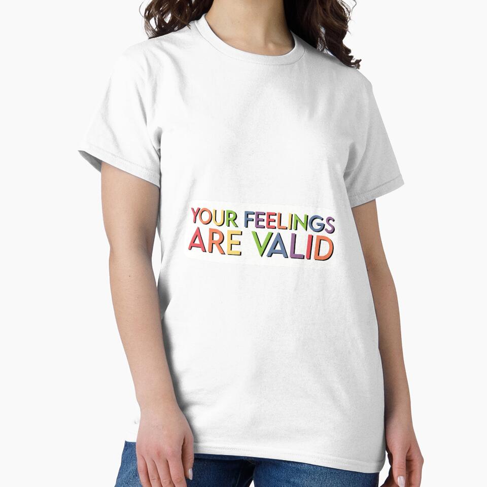 Your feelings are valid by Doctor Michaela