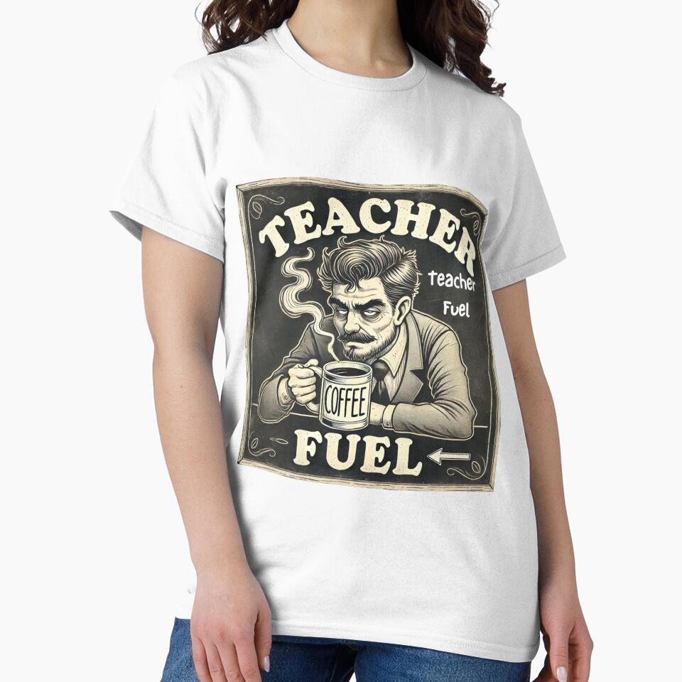 Teacher Fuel – Vintage Coffee Humor Design for Teachers by HANG ON STUDIO