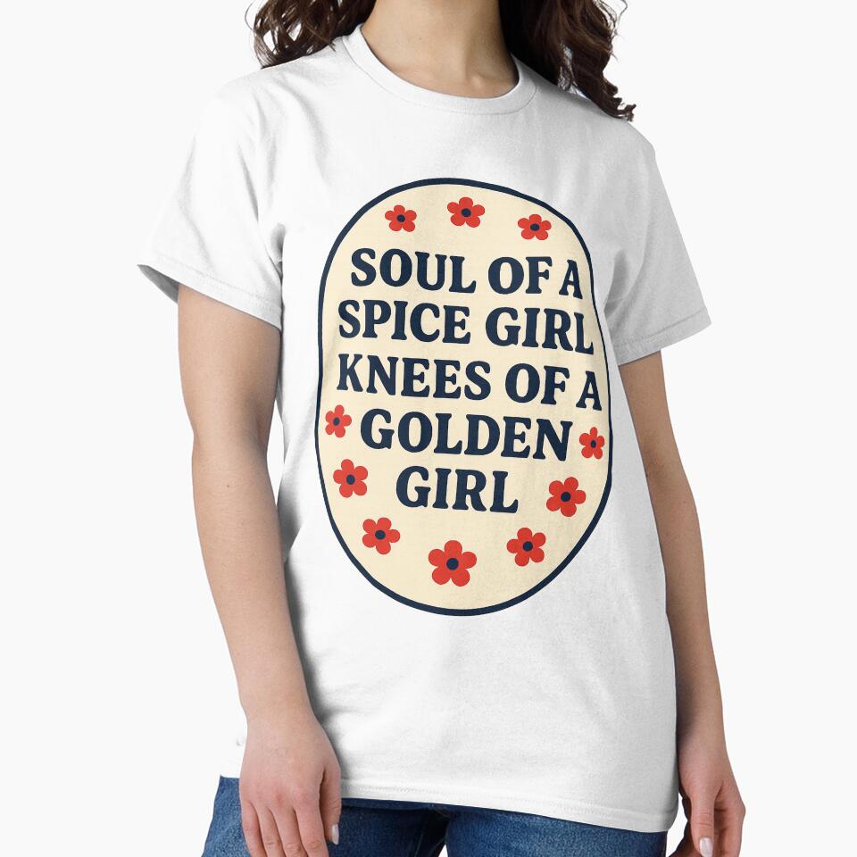 Soul of a Spice Girl Knees of a Golden Girl Funny 90s Quote by Aesthetic-Avenue