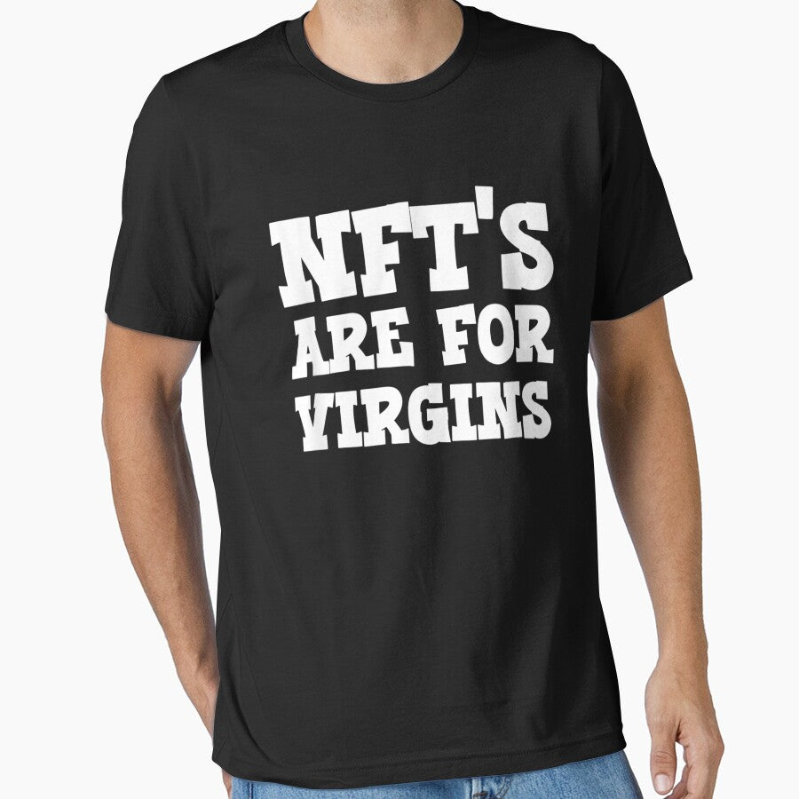 NFTs Are For Virgins Funny Non Fungible Token Pun NFT by Shirtcutestore  ⭐⭐⭐⭐⭐