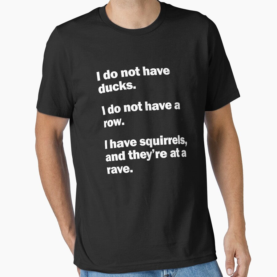 I Do Not Have Ducks....Funny, sarcastic by RGartdesign