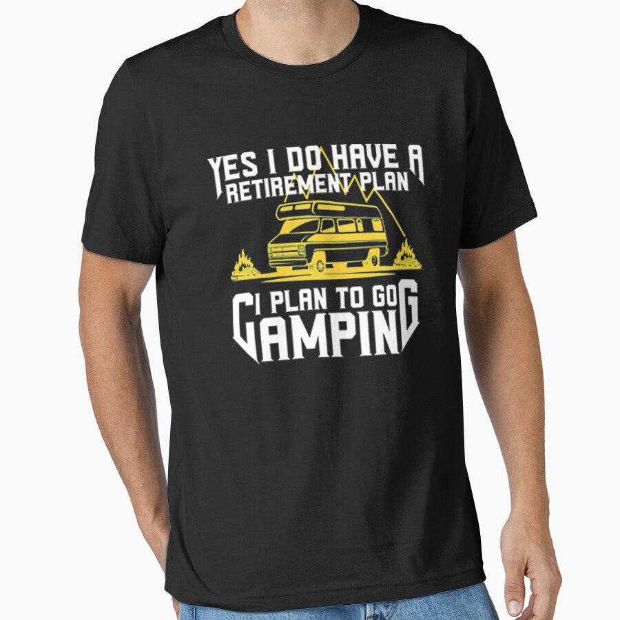 Yes I Do Have A Retirement Plan Camping Funny Quotes Gift by DR-STORE