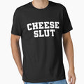 CHEESE SLUT by DeskTopDesign ★★★★★