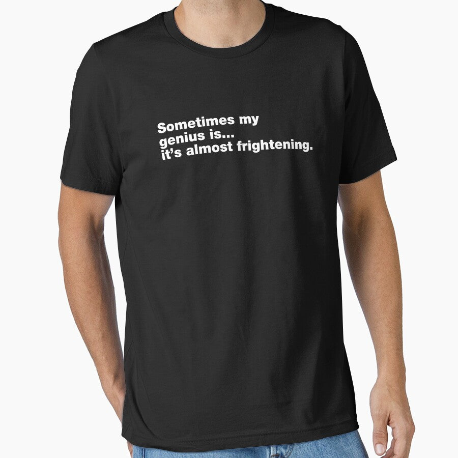 Sometimes My Genius is... It's Almost Frightening Meme by TumbleTee