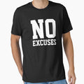 No Excuses Workout Motivational T Shirts by JustMindBlowing