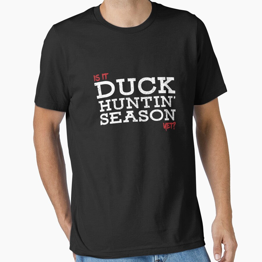 Is it duck huntin' season yet? by Gold Wings Tees