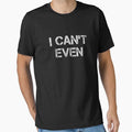 I Can't Even Funny Sayings Workout Fitness by rachidhaz