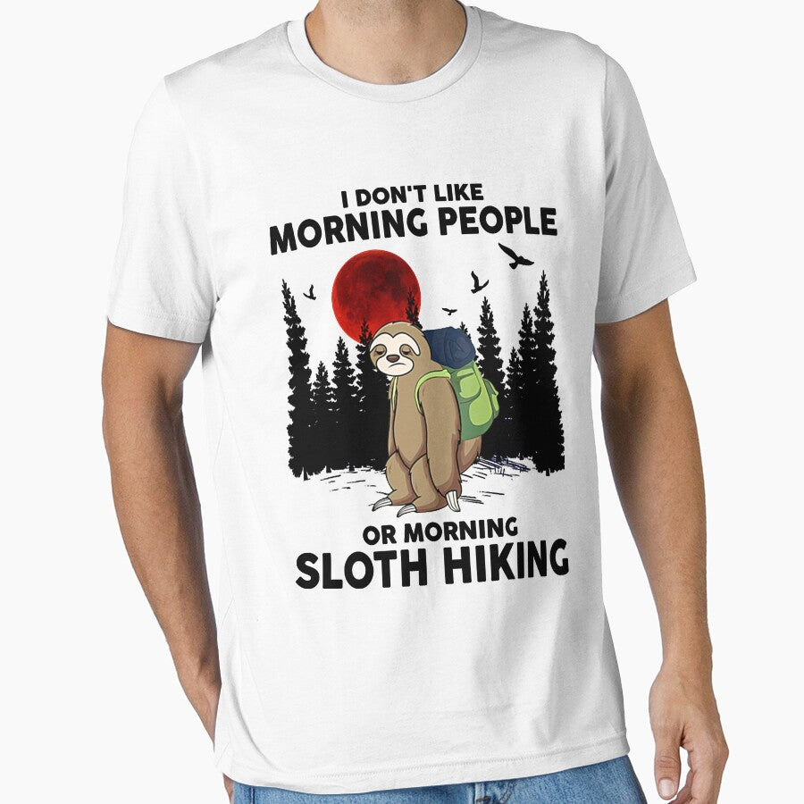 I Don't Like Morning People Or Morning Sloth Hiking by Bluebell544