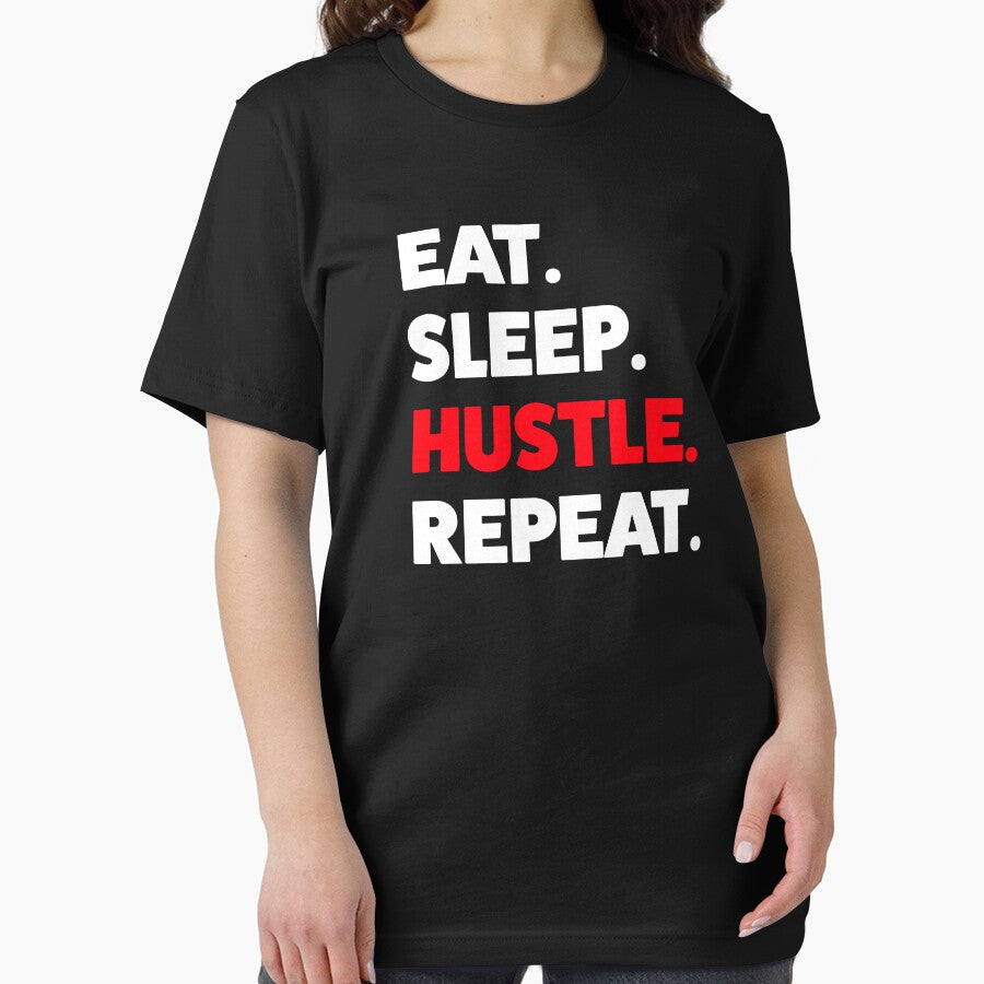 Eat Sleep Hustle Repeat by Statement-Teez