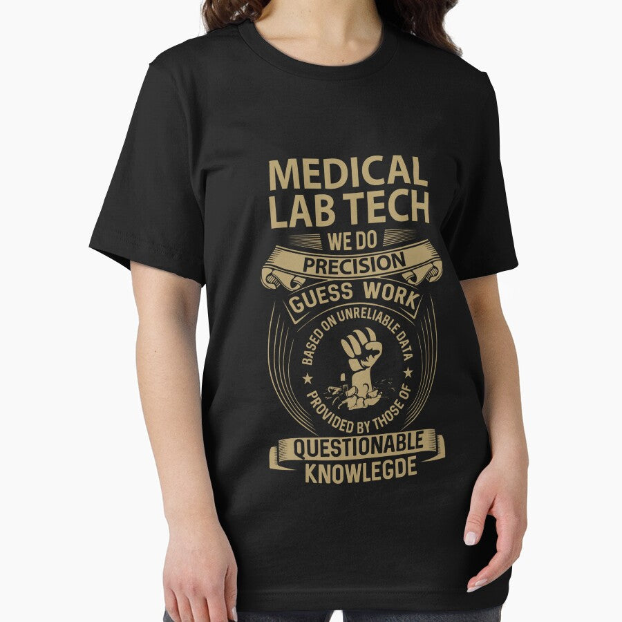 Medical Lab Tech T Shirt - We Do Precision Gift Item Tee by watkinsmat