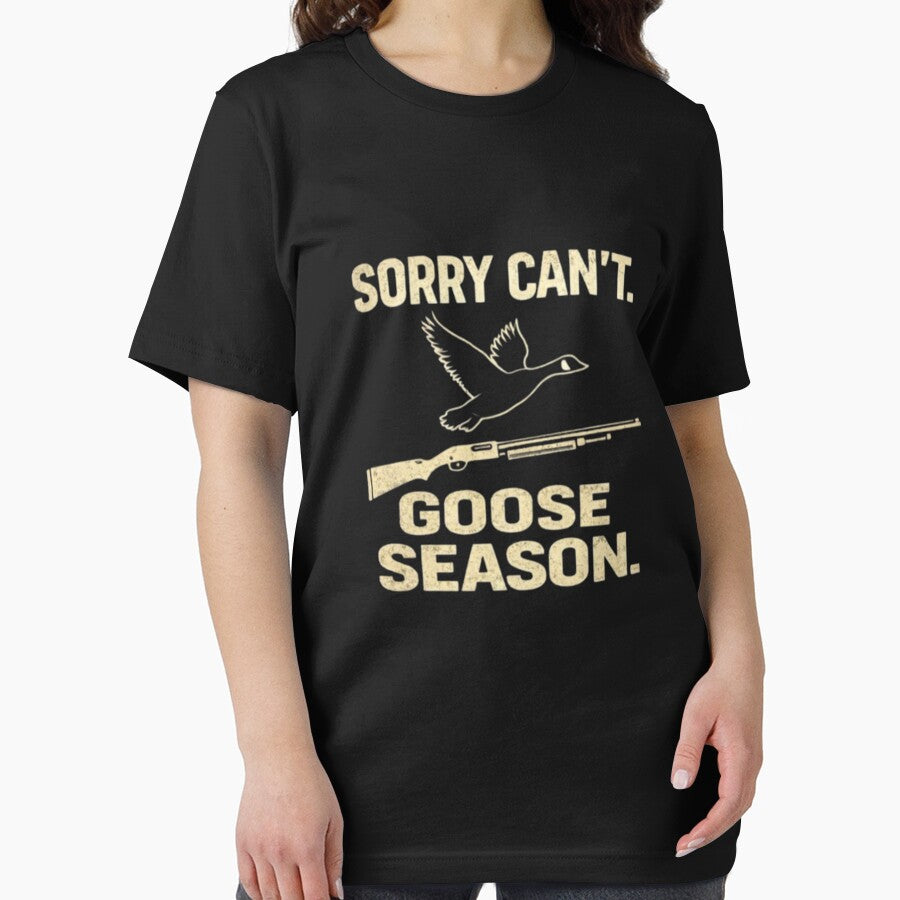 SORRY CAN’T GOOSE SEASON FUNNY HUNTING by Obinne