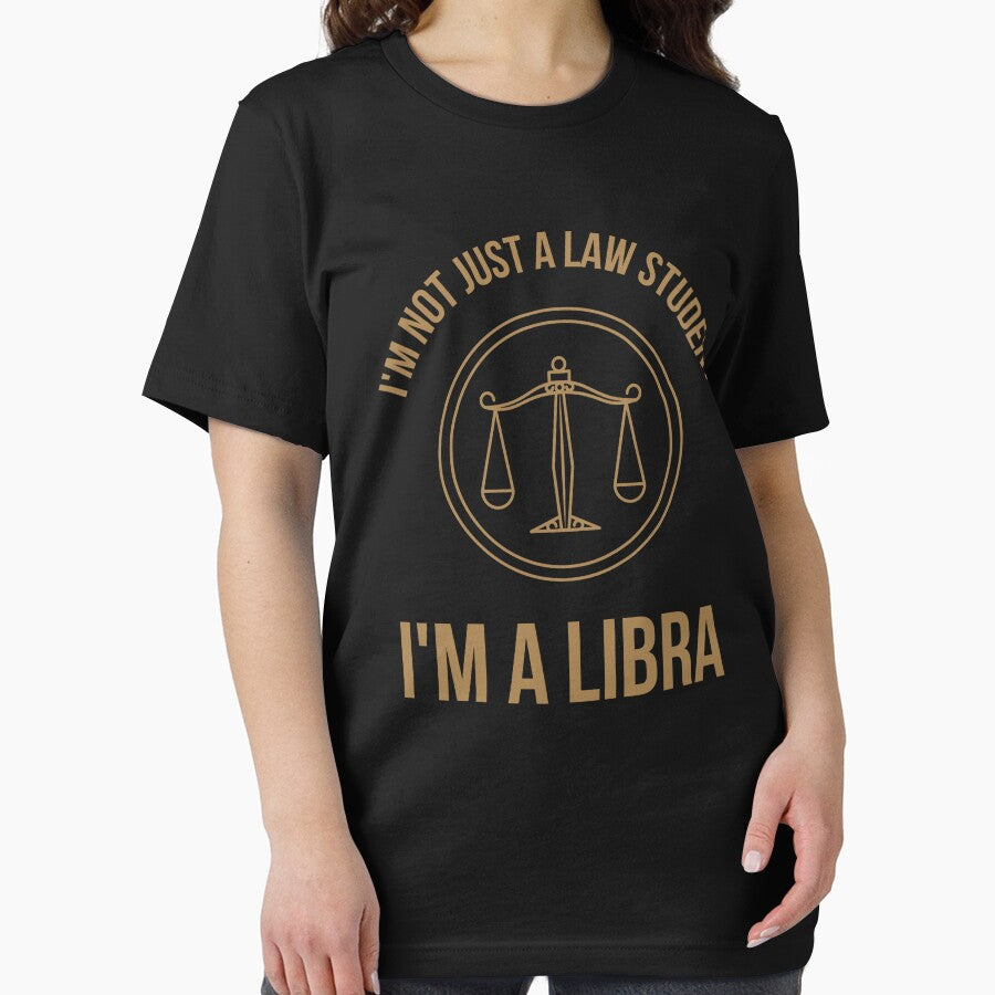 I'm Not Just A Law Student, I'm A Libra by TeePartyHost