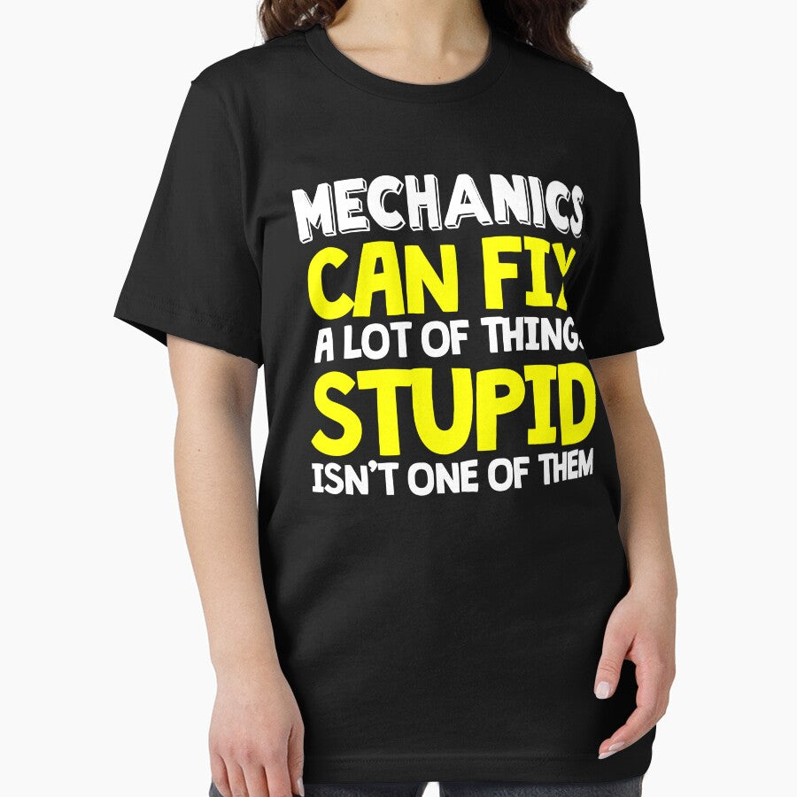 Mechanics Can Fix A Lt Of Things Stupid Isn't One Of Them / Mechanics / Car Mechanic/ Auto Mechanic by Tee Hub